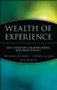 Wealth of Experience (Real Investors on What Works and What Doesn't) by The Vanguard Group, Andrew S. Clarke, Jack Brennan, 9780471226840