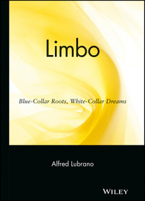 Limbo (Blue-Collar Roots, White-Collar Dreams) by Alfred Lubrano, 9780471263760