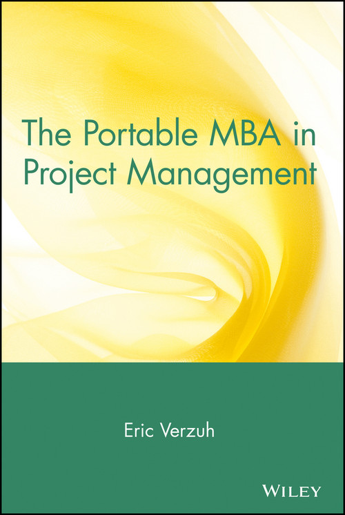 The Portable MBA in Project Management by Eric Verzuh, 9780471268994
