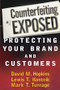 Counterfeiting Exposed (Protecting Your Brand and Customers) by David M. Hopkins, Lewis T. Kontnik, Mark T. Turnage, 9780471269908