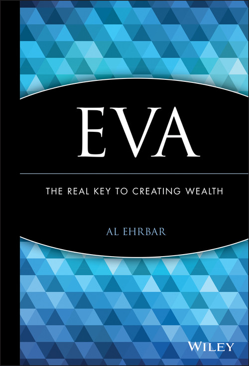 EVA (The Real Key to Creating Wealth) by Al Ehrbar, 9780471298601