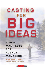 Casting for Big Ideas (A New Manifesto for Agency Managers) by Andrew Jaffe, 9780471309543
