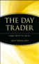 The Day Trader (From the Pit to the PC) by Lewis Borsellino, 9780471332657