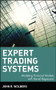 Expert Trading Systems (Modeling Financial Markets with Kernel Regression) by John R. Wolberg, 9780471345084