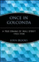 Once in Golconda (A True Drama of Wall Street 1920-1938) by John Brooks, 9780471357537