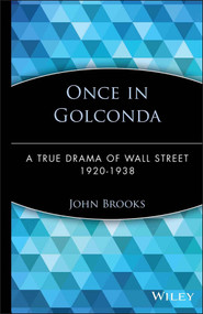 Once in Golconda (A True Drama of Wall Street 1920-1938) by John Brooks, 9780471357537