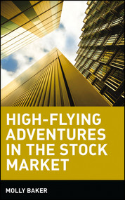 High-Flying Adventures in the Stock Market by Molly Baker, 9780471359364