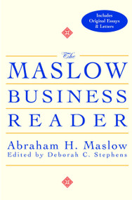 The Maslow Business Reader by Abraham H. Maslow, Deborah C. Stephens, 9780471360087