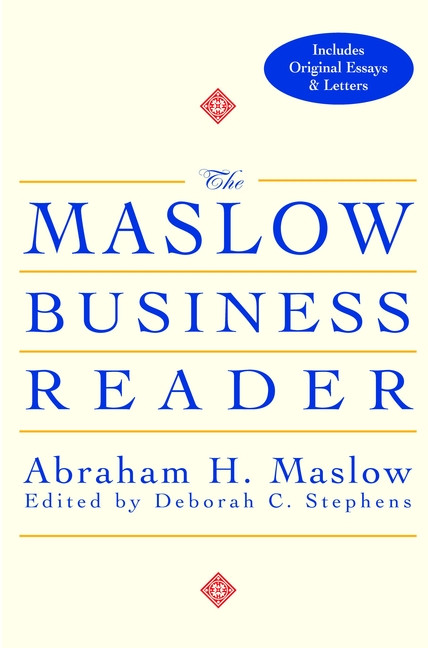 The Maslow Business Reader by Abraham H. Maslow, Deborah C. Stephens, 9780471360087