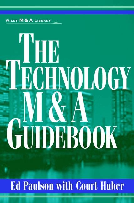 The Technology M&A Guidebook by Ed Paulson, 9780471360100