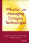 Wharton on Managing Emerging Technologies by George S. Day, Paul J. H. Schoemaker, Robert E. Gunther, 9780471361213