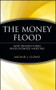 The Money Flood (How Pension Funds Revolutionized Investing) by Michael J. Clowes, 9780471384830