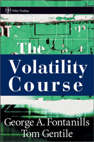 The Volatility Course by George A. Fontanills, Tom Gentile, 9780471398165