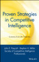 Proven Strategies in Competitive Intelligence (Lessons from the Trenches) by John F. Prescott, Stephen H. Miller, Society of Competitive Intelligence Professionals, 9780471401780