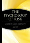 The Psychology of Risk (Mastering Market Uncertainty) by Ari Kiev, 9780471403876