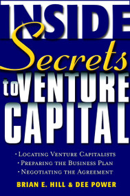 Inside Secrets to Venture Capital by Brian E. Hill, Dee Power, 9780471414063