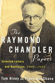 The Raymond Chandler Papers (Selected Letters and Nonfiction 1909-1959) by Tom Hiney, Frank MacShane, 9780802139467