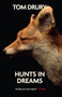 Hunts in Dreams by Tom Drury, 9780802145611