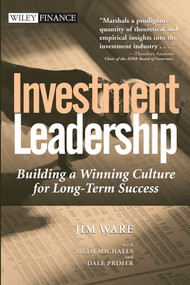 Investment Leadership (Building a Winning Culture for Long-Term Success) by Jim Ware, Beth Michaels, Dale Primer, 9780471453338