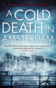 A Cold Death in Amsterdam by Anja de Jager, 9781472120625