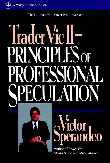 Trader Vic II (Principles of Professional Speculation) by Victor Sperandeo, 9780471535775