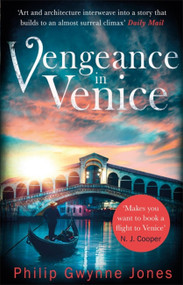 Vengeance in Venice by Philip Gwynne Jones, 9781472124005