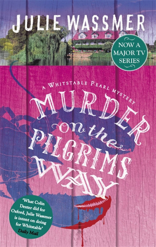 Murder on the Pilgrims Way by Julie Wassmer, 9781472124920