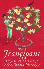 The Frangipani Tree Mystery by Ovidia Yu, 9781472125200