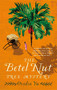 The Betel Nut Tree Mystery by Ovidia Yu, 9781472125224