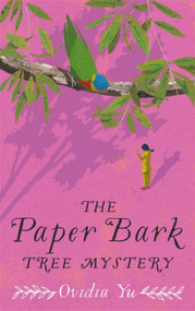The Paper Bark Tree Mystery by Ovidia Yu, 9781472125248