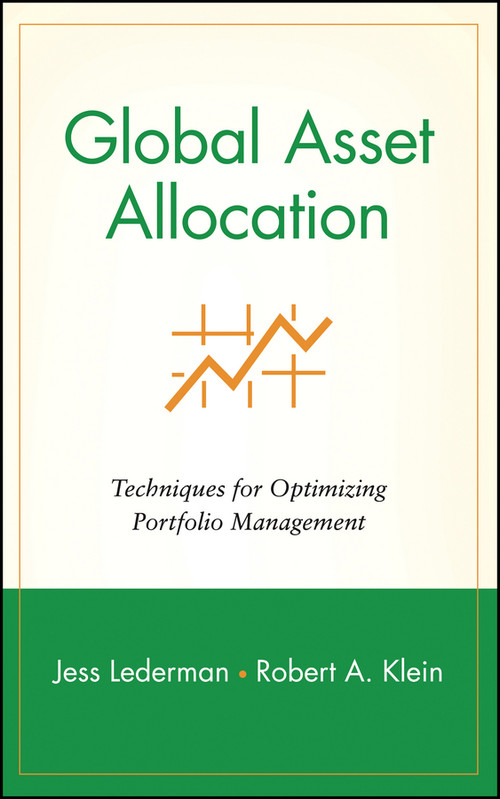Global Asset Allocation (Techniques for Optimizing Portfolio Management) by Jess Lederman, Robert A. Klein, 9780471593737