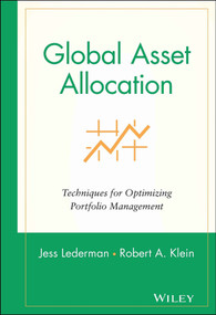 Global Asset Allocation (Techniques for Optimizing Portfolio Management) by Jess Lederman, Robert A. Klein, 9780471593737