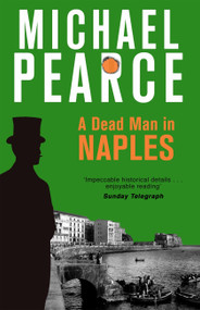 A Dead Man in Naples by Michael Pearce, 9781472126115