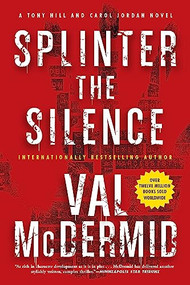 Splinter the Silence by Val McDermid, 9780802125569