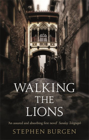 Walking the Lions by Stephen Burgen, 9781472127389