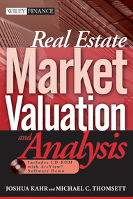 Real Estate Market Valuation and Analysis by Joshua Kahr, Michael C. Thomsett, 9780471655268