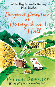Dangerous Deception at Honeychurch Hall by Hannah Dennison, 9781472128492