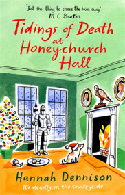 Tidings of Death at Honeychurch Hall by Hannah Dennison, 9781472128508