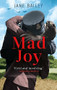 Mad Joy by Jane Bailey, 9781472129055