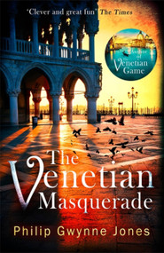 The Venetian Masquerade by Philip Gwynne Jones, 9781472129734
