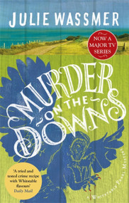 Murder on the Downs by Julie Wassmer, 9781472130099