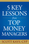 Five Key Lessons from Top Money Managers by Scott Kays, 9780471711834