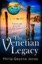 The Venetian Legacy by Philip Gwynne Jones, 9781472134295