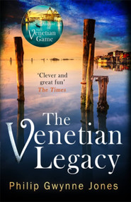 The Venetian Legacy by Philip Gwynne Jones, 9781472134295