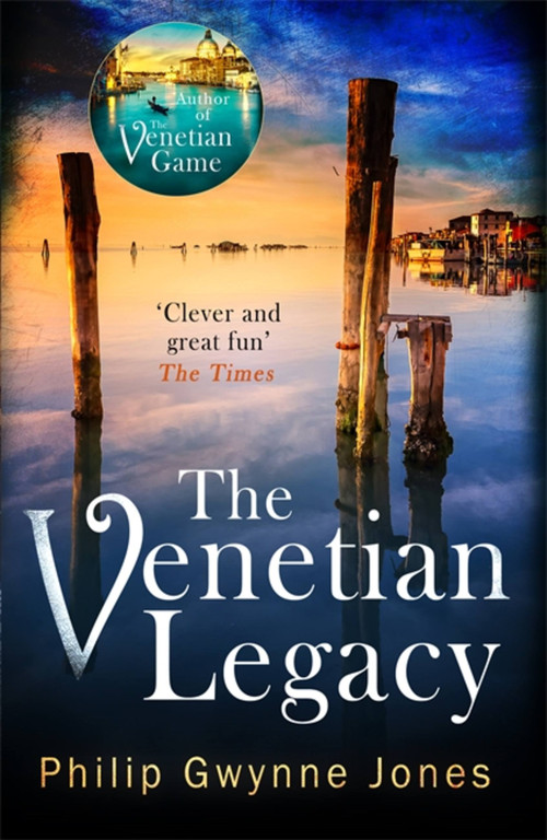 The Venetian Legacy by Philip Gwynne Jones, 9781472134295