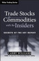 Trade Stocks and Commodities with the Insiders (Secrets of the COT Report) by Larry Williams, 9780471741251