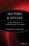 Sectors and Styles (A New Approach to Outperforming the Market) by Vincent Catalano, 9780471758822
