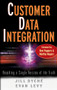 Customer Data Integration (Reaching a Single Version of the Truth) by Jill Dych&eacute;, Evan Levy, Don Peppers, Martha Rogers, 9780471916970