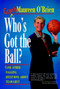 Who's Got the Ball? (and Other Nagging Questions About Team Life) (A Player's Guide for Work Teams) by Coach Maureen O'Brien, 9780787900571