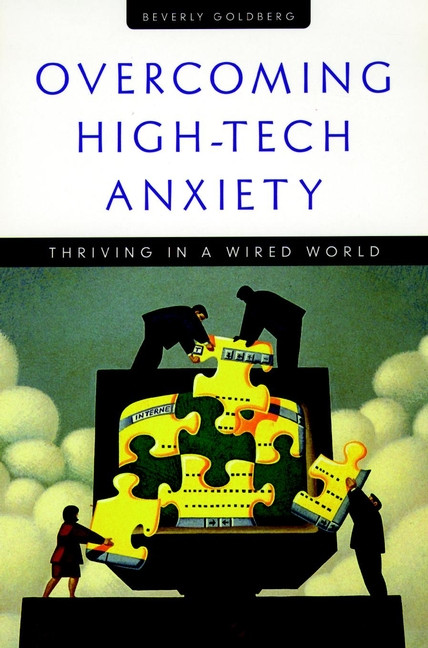 Overcoming High-Tech Anxiety (Thriving in a Wired World) by Beverly Goldberg, 9780787910228
